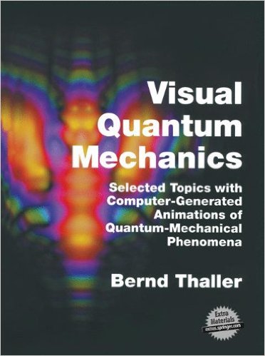 Thaller - Visual Quantum Mechanics
